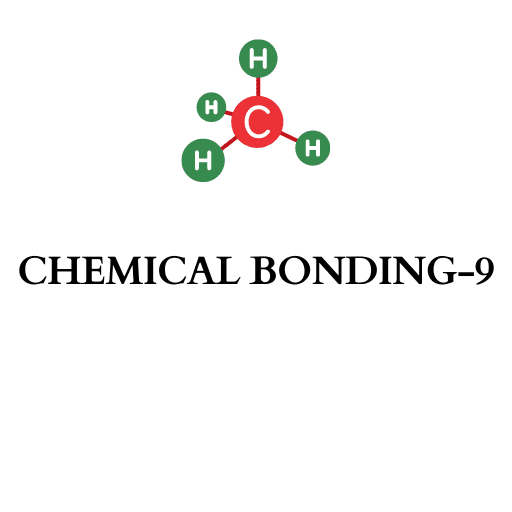 CHEMICAL BONDING- 9